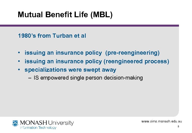 Mutual Benefit Life (MBL) 1980’s from Turban et al • issuing an insurance policy