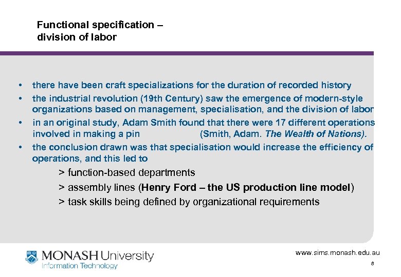 Functional specification – division of labor • • there have been craft specializations for