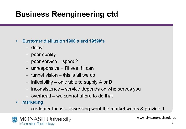 Business Reengineering ctd • Customer disillusion 1980’s and 19990’s – – – – •