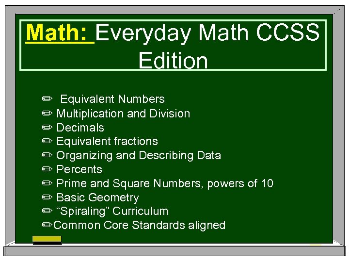 Math: Everyday Math CCSS Edition ✏ Equivalent Numbers ✏ Multiplication and Division ✏ Decimals