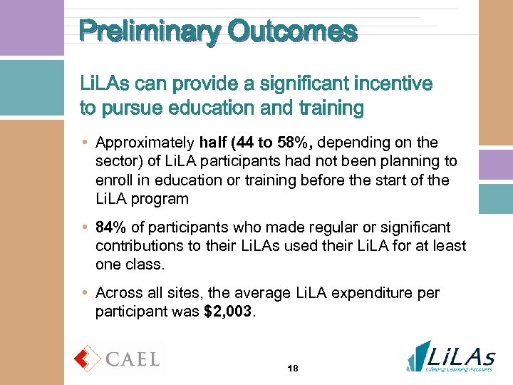 Preliminary Outcomes Li. LAs can provide a significant incentive to pursue education and training