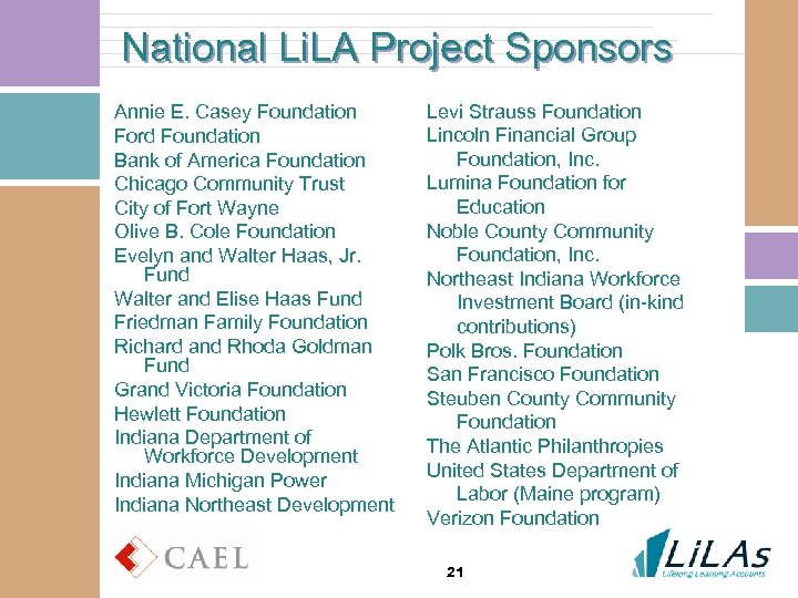 National Li. LA Project Sponsors Annie E. Casey Foundation Ford Foundation Bank of America