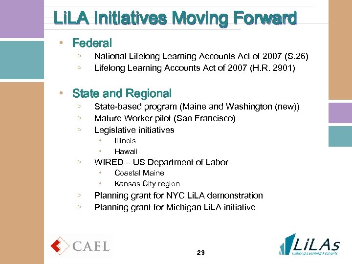 Li. LA Initiatives Moving Forward • Federal ▷ ▷ National Lifelong Learning Accounts Act