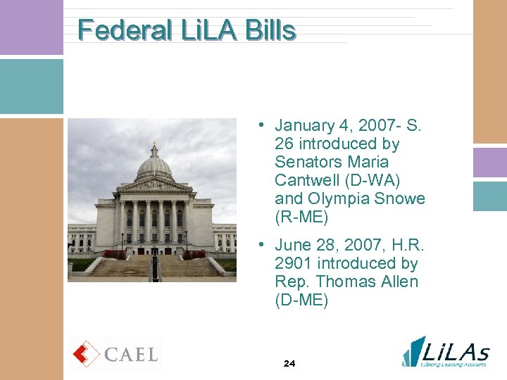 Federal Li. LA Bills • January 4, 2007 - S. 26 introduced by Senators