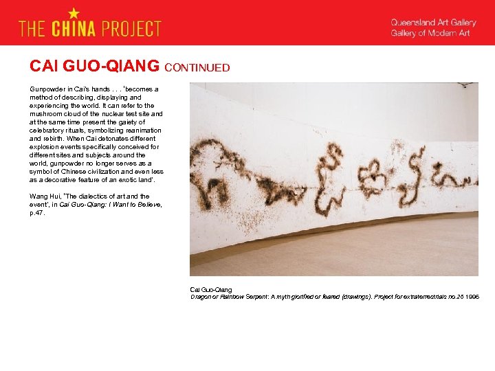 CAI GUO-QIANG CONTINUED Gunpowder in Cai’s hands. . . ‘becomes a method of describing,