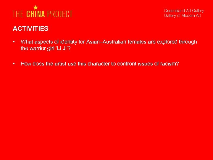 ACTIVITIES • What aspects of identity for Asian–Australian females are explored through the warrior