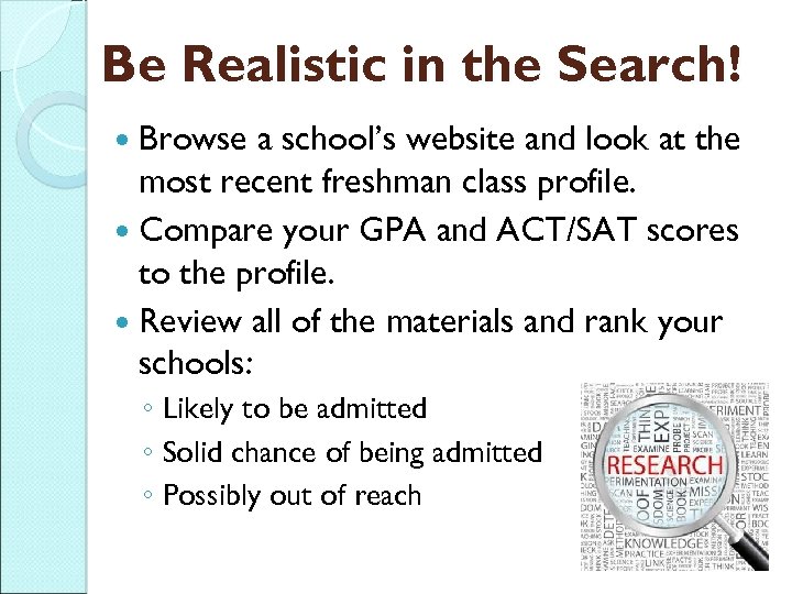 Be Realistic in the Search! Browse a school’s website and look at the most