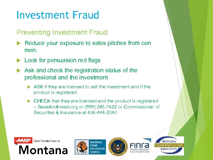Investment Fraud Preventing Investment Fraud Reduce your exposure to sales pitches from con men.