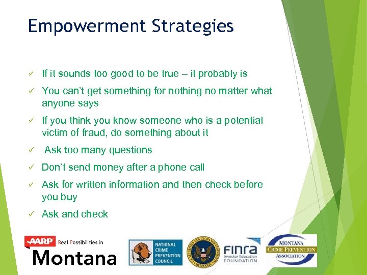 Empowerment Strategies ü If it sounds too good to be true – it probably