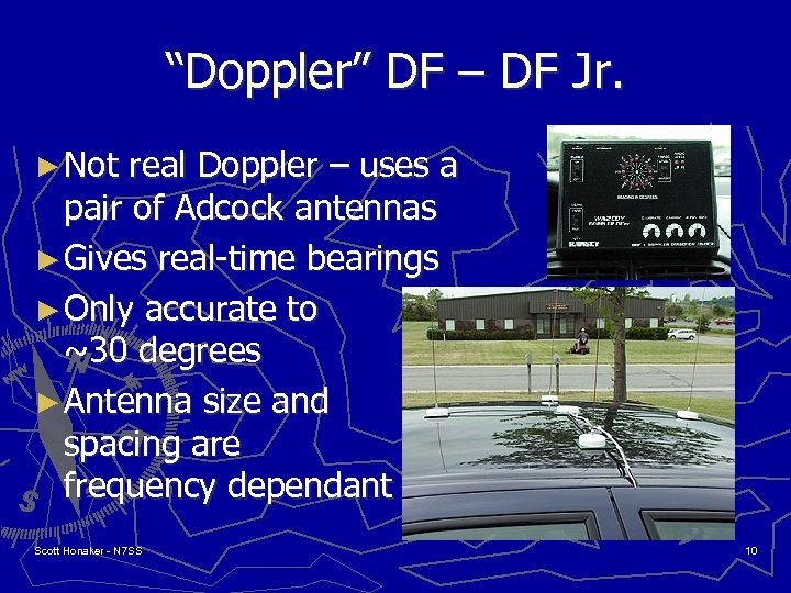 “Doppler” DF – DF Jr. ► Not real Doppler – uses a pair of