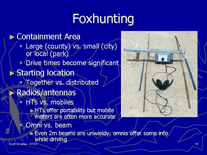 Foxhunting ► Containment Area § Large (county) vs. small (city) or local (park) §