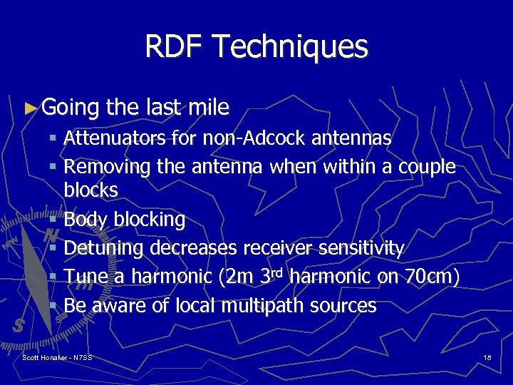 RDF Techniques ► Going the last mile § Attenuators for non-Adcock antennas § Removing