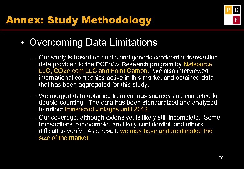 Annex: Study Methodology • Overcoming Data Limitations – Our study is based on public