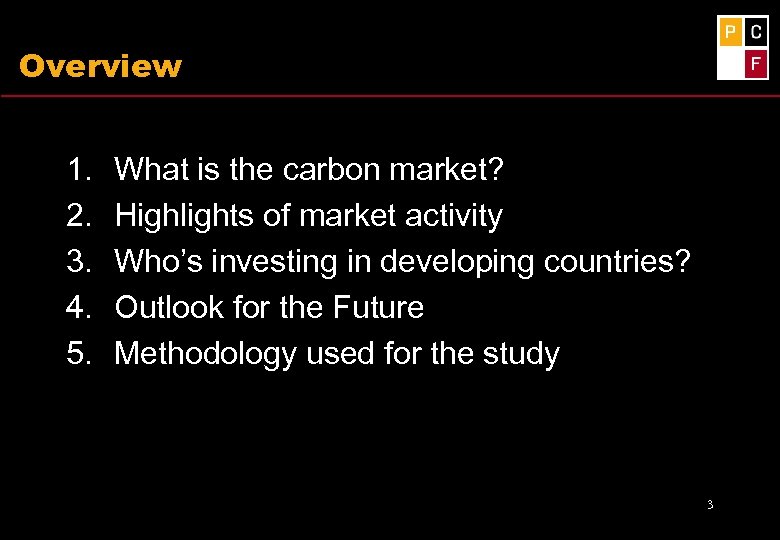 Overview 1. 2. 3. 4. 5. What is the carbon market? Highlights of market