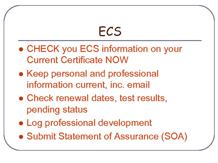 ECS l l l CHECK you ECS information on your Current Certificate NOW Keep