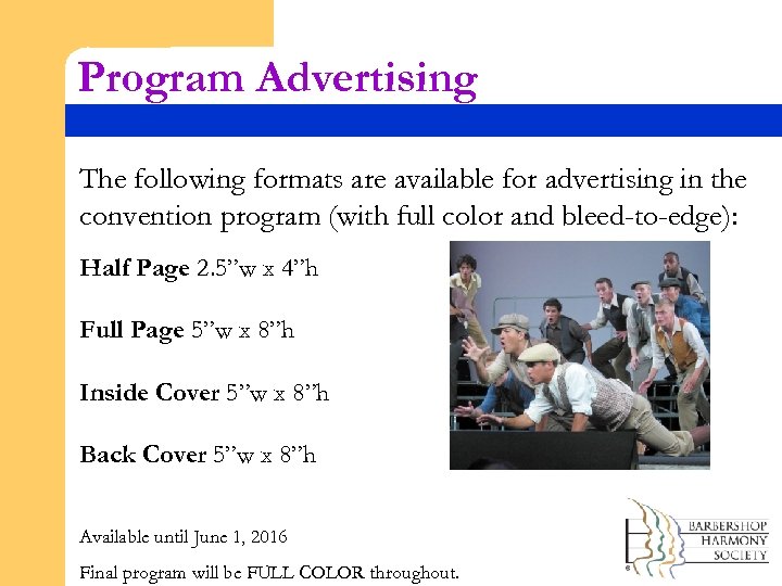 Program Advertising The following formats are available for advertising in the convention program (with