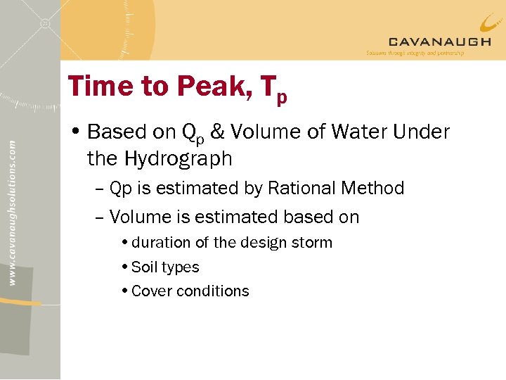 Time to Peak, Tp • Based on Qp & Volume of Water Under the