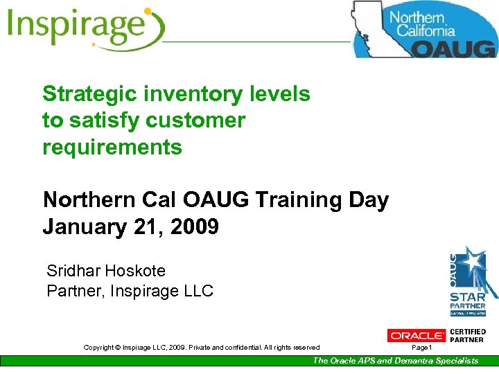 Strategic inventory levels to satisfy customer requirements Northern Cal OAUG Training Day January 21,