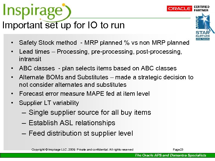 Important set up for IO to run • Safety Stock method - MRP planned