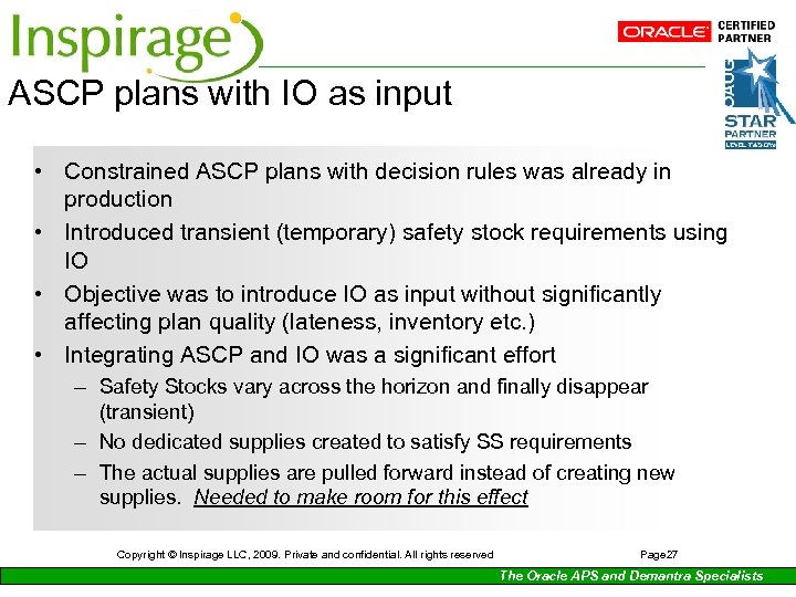 ASCP plans with IO as input • Constrained ASCP plans with decision rules was