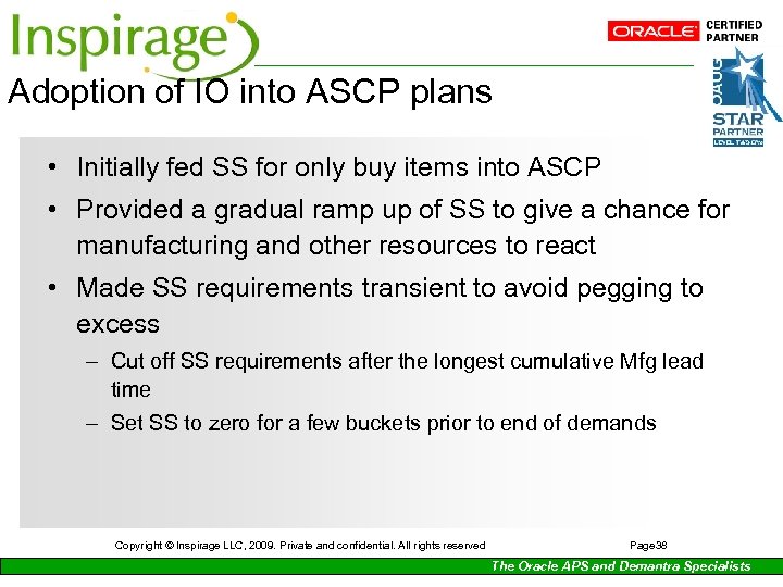 Adoption of IO into ASCP plans • Initially fed SS for only buy items