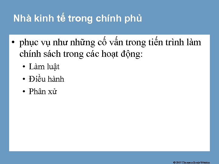 Nhà kinh tế trong chính phủ • phục vụ như những cố vấn trong