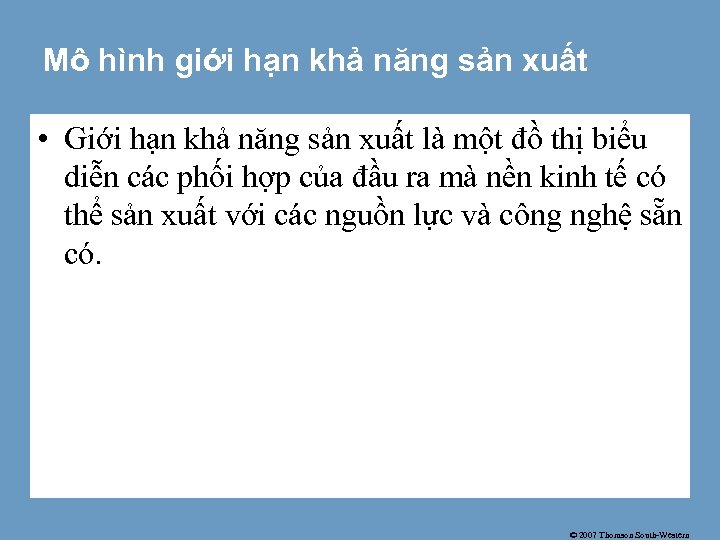 Mô hình giới hạn khả năng sản xuất • Giới hạn khả năng sản