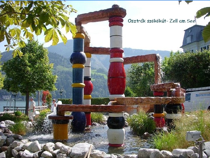 Osztrák szökőkút- Zell am See 