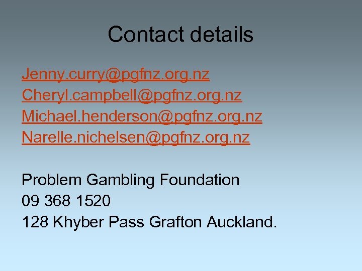 Contact details Jenny. curry@pgfnz. org. nz Cheryl. campbell@pgfnz. org. nz Michael. henderson@pgfnz. org. nz