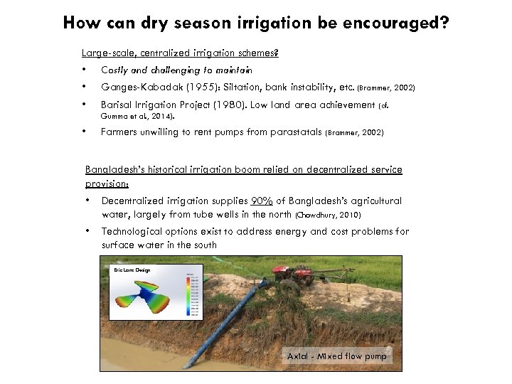 How can dry season irrigation be encouraged? Large-scale, centralized irrigation schemes? • • •