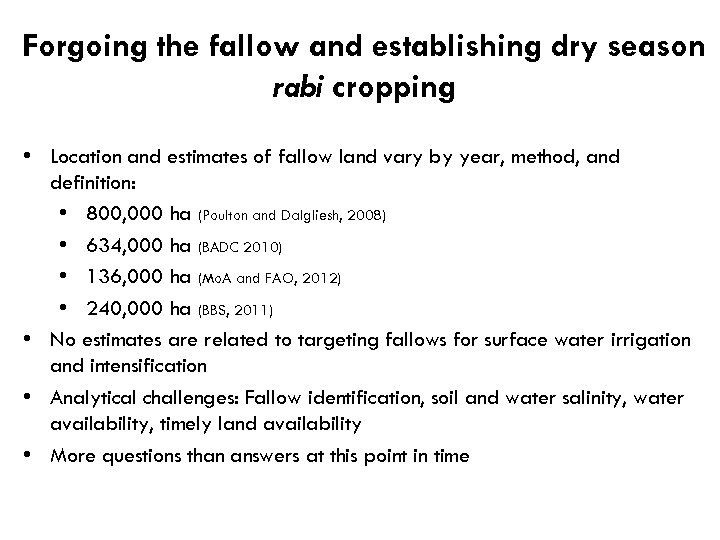 Forgoing the fallow and establishing dry season rabi cropping • Location and estimates of