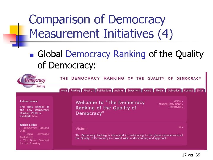 Comparison of Democracy Measurement Initiatives (4) n Global Democracy Ranking of the Quality of