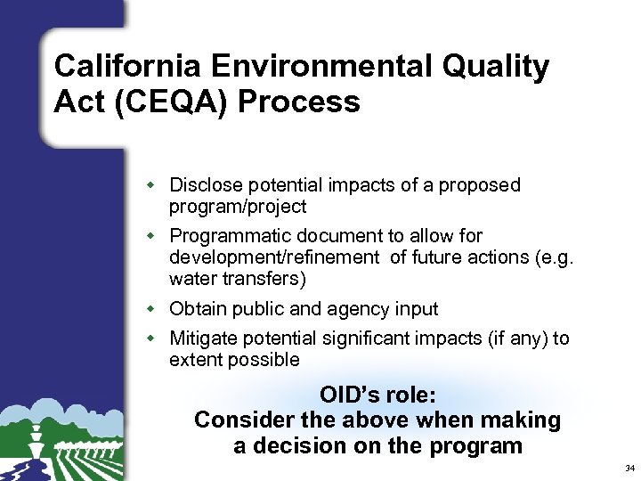 California Environmental Quality Act (CEQA) Process w Disclose potential impacts of a proposed program/project