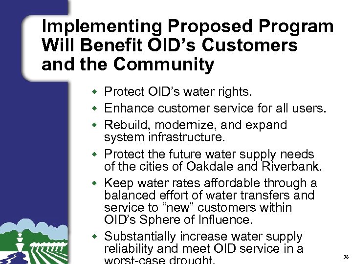 Implementing Proposed Program Will Benefit OID’s Customers and the Community w Protect OID’s water
