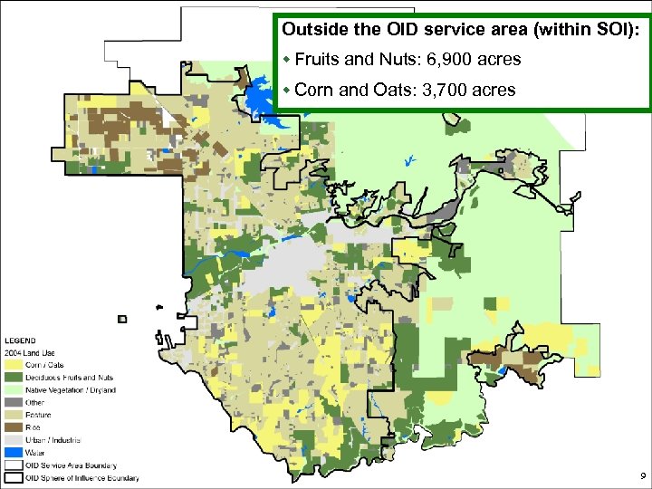 Outside the OID service area (within SOI): w Fruits and Nuts: 6, 900 acres