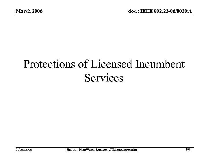 March 2006 doc. : IEEE 802. 22 -06/0030 r 1 Protections of Licensed Incumbent