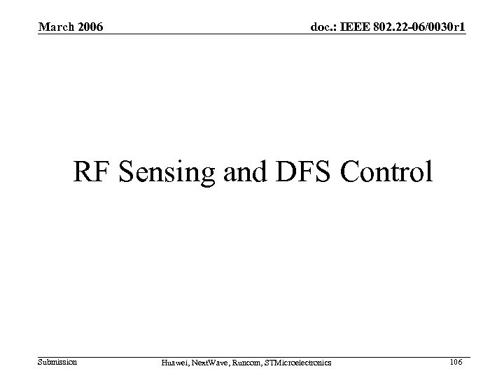 March 2006 doc. : IEEE 802. 22 -06/0030 r 1 RF Sensing and DFS