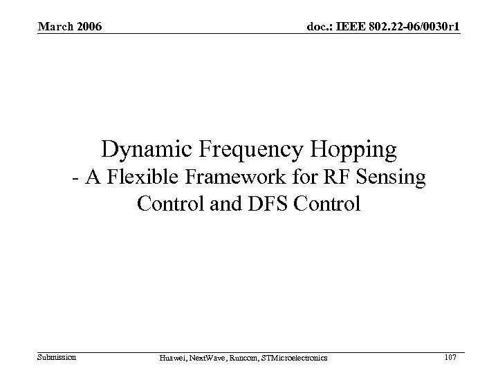 March 2006 doc. : IEEE 802. 22 -06/0030 r 1 Dynamic Frequency Hopping -