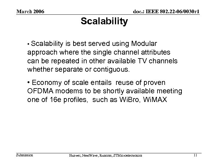 March 2006 doc. : IEEE 802. 22 -06/0030 r 1 Scalability • Scalability is