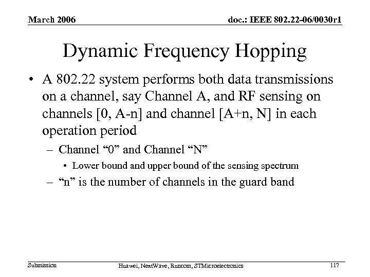 March 2006 doc. : IEEE 802. 22 -06/0030 r 1 Dynamic Frequency Hopping •