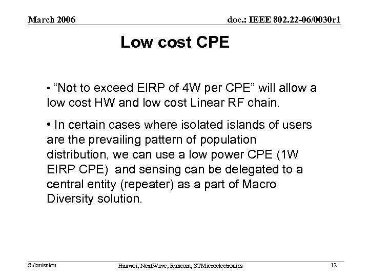 March 2006 doc. : IEEE 802. 22 -06/0030 r 1 Low cost CPE •