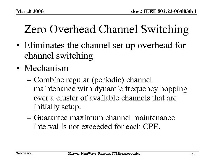 March 2006 doc. : IEEE 802. 22 -06/0030 r 1 Zero Overhead Channel Switching
