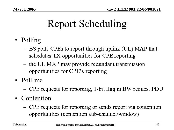 March 2006 doc. : IEEE 802. 22 -06/0030 r 1 Report Scheduling • Polling