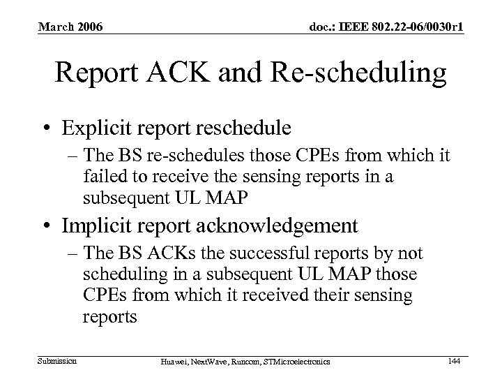 March 2006 doc. : IEEE 802. 22 -06/0030 r 1 Report ACK and Re-scheduling