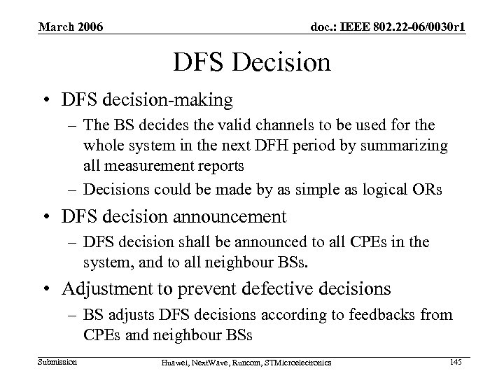 March 2006 doc. : IEEE 802. 22 -06/0030 r 1 DFS Decision • DFS