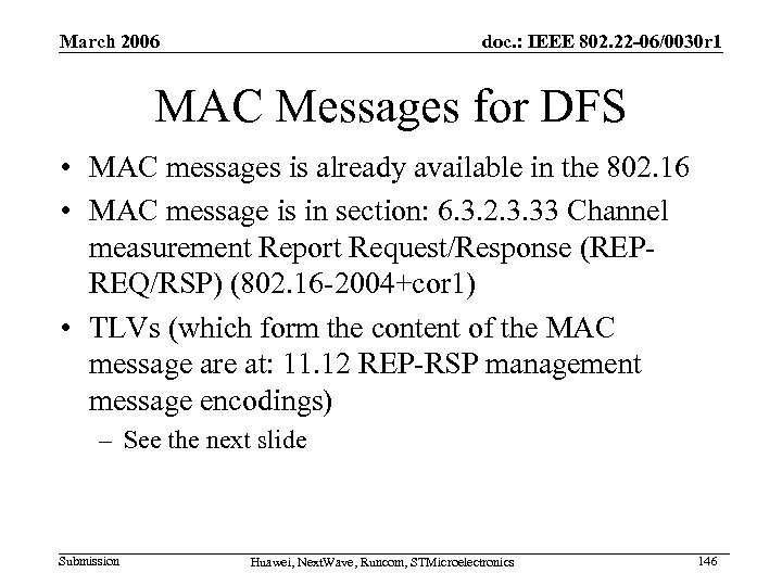 March 2006 doc. : IEEE 802. 22 -06/0030 r 1 MAC Messages for DFS