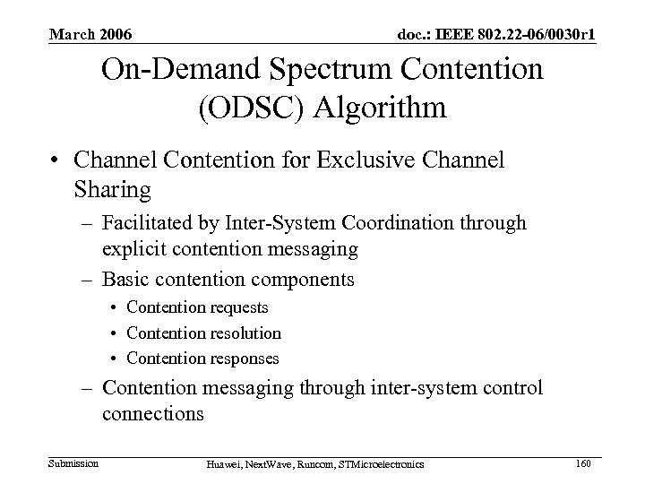 March 2006 doc. : IEEE 802. 22 -06/0030 r 1 On-Demand Spectrum Contention (ODSC)