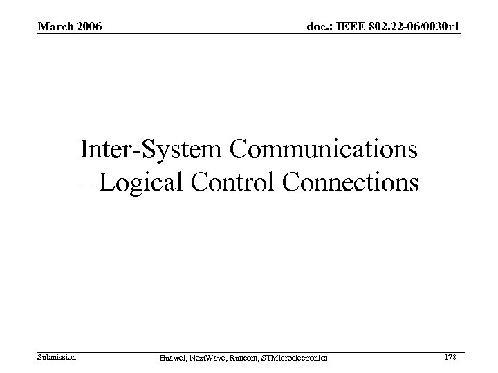 March 2006 doc. : IEEE 802. 22 -06/0030 r 1 Inter-System Communications – Logical