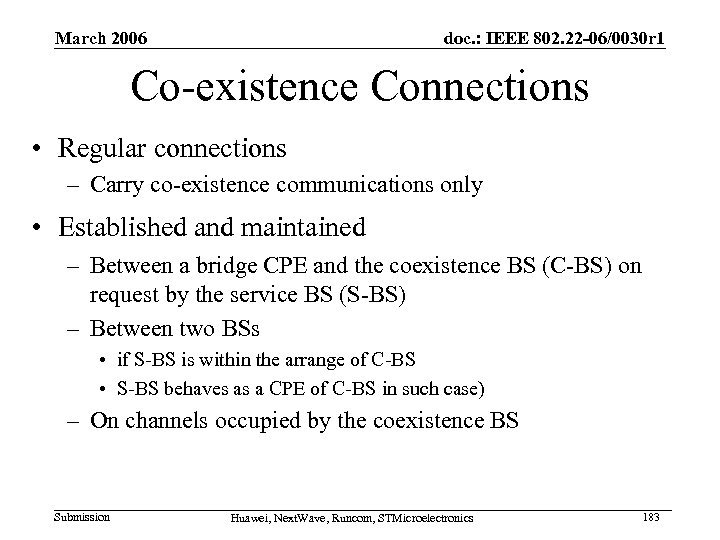 March 2006 doc. : IEEE 802. 22 -06/0030 r 1 Co-existence Connections • Regular