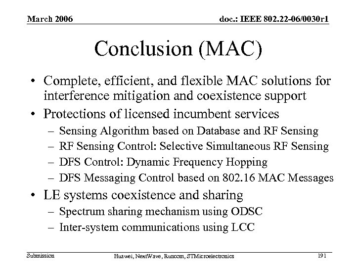 March 2006 doc. : IEEE 802. 22 -06/0030 r 1 Conclusion (MAC) • Complete,